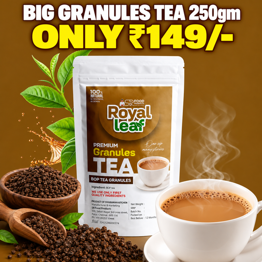 Big Granules TEA 250gm